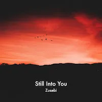 Zusebi — Still Into You — обложка
